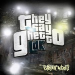 2010 - They say ghetto