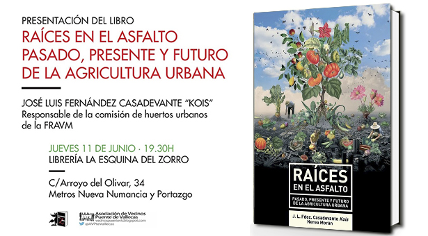 Presentación del libro 'Raíces en el asfalto' sobre agricultura urbana en La esquina del Zorro