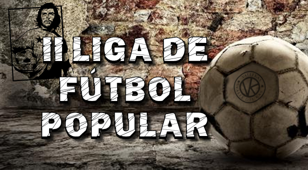 II Edición de La Liga de Fútbol Popular de Vallekas