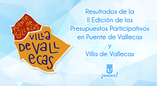 Resultados finales de las Propuestas de la II edición de los Presupuestos participativos en Puente y Villa de Vallecas
