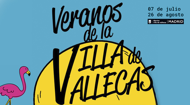 Veranos de la Villa de Vallecas 2017 - Del 7 de Julio al 26 de Agosto