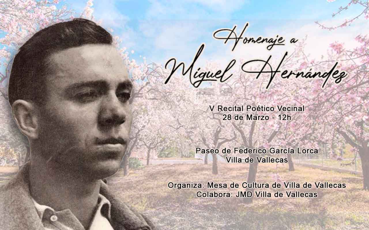 Homenaje a Miguel Hernández - V Recital poético vecinal - 28 de Marzo