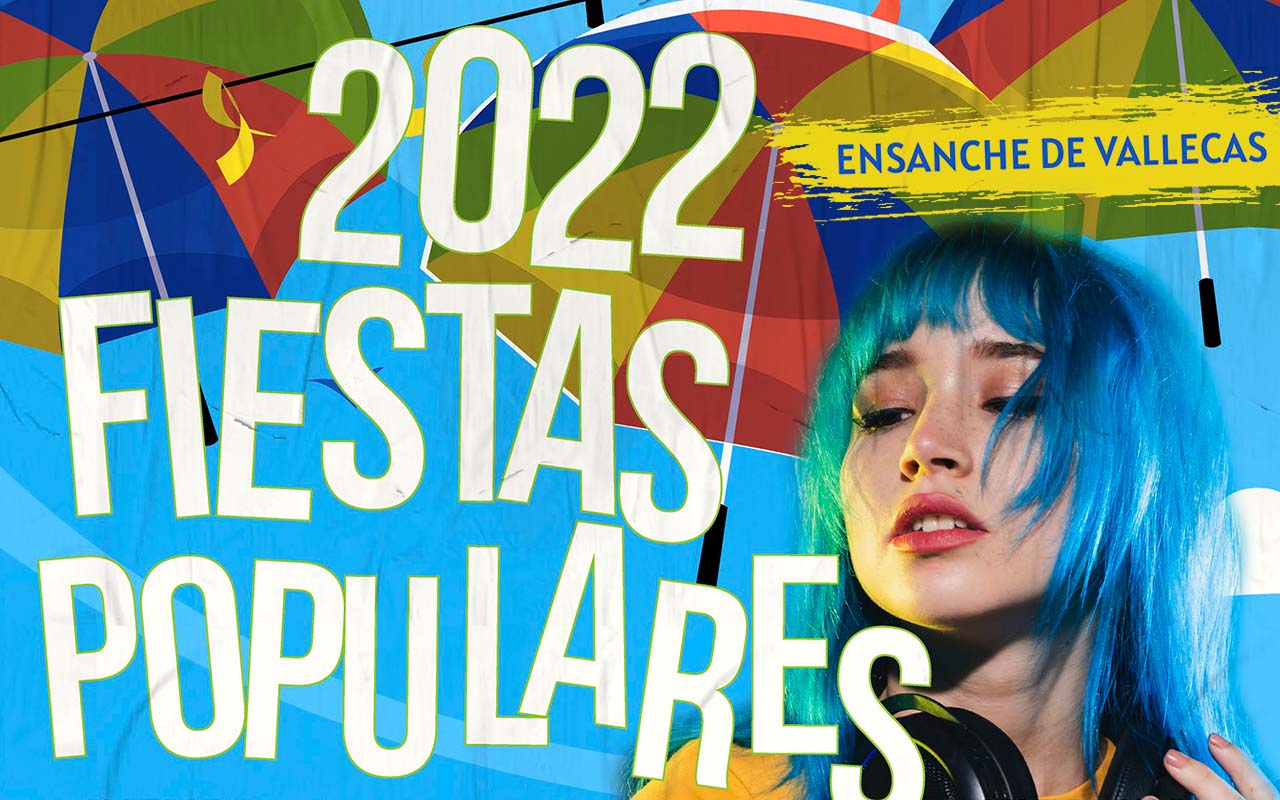 Fiestas Populares del Ensanche de Vallecas - 26 al 29 de Mayo 2022