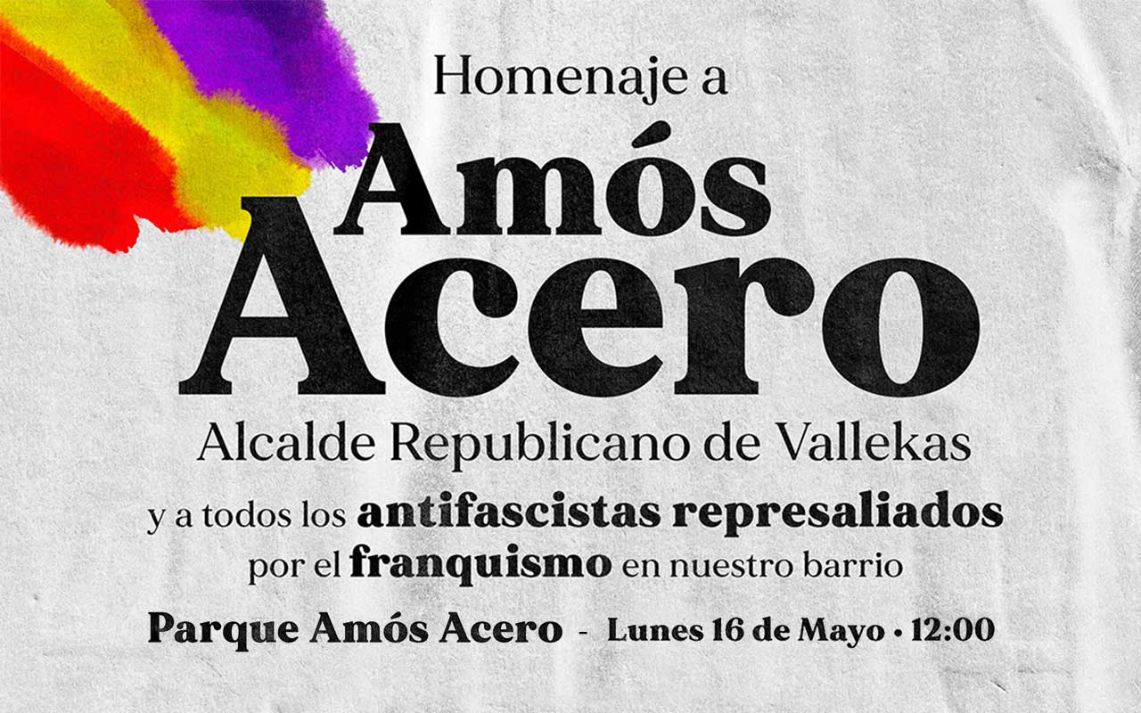 Homenaje a Amós Acero, el alcalde republicano de Vallekas - 16 de Mayo