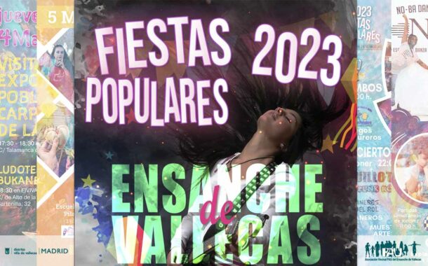Fiestas Populares del Ensanche de Vallecas - 4 al 7 de Mayo 2023